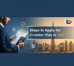 Steps to Apply for Investor Visa in UAE